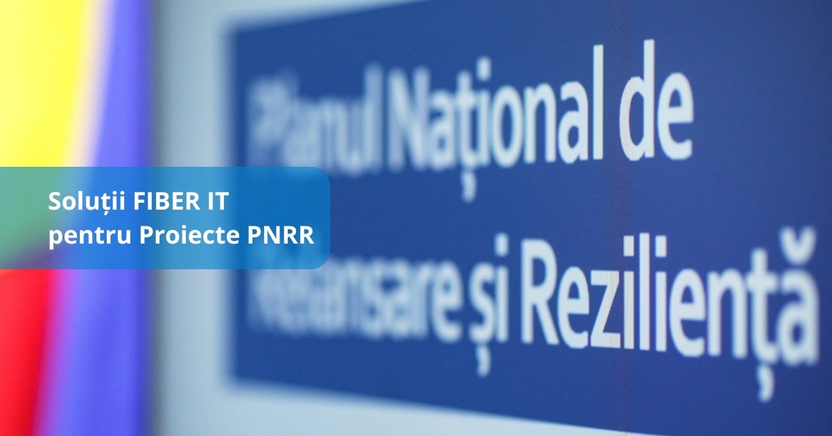 Solutii PNRR Fiber IT · finantare echipamente IT prin fonduri europene